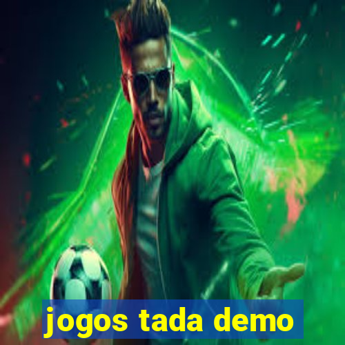 jogos tada demo